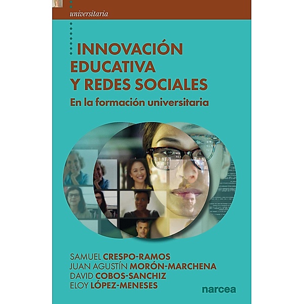 Innovación educativa y redes sociales / Universitaria Bd.65, Samuel Crespo-Ramos, Juan Agustín Morón-Marchena, David Cobos-Sanchiz, Eloy López-Meneses