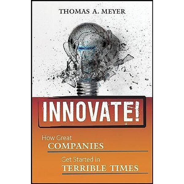 Innovate!, Thomas A. Meyer