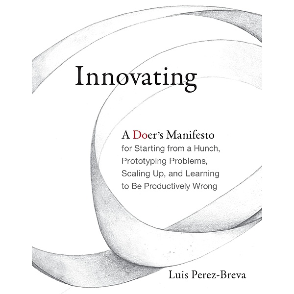 Innovating, Luis Perez-Breva
