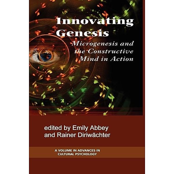 Innovating Genesis / Advances in Cultural Psychology: Constructing Human Development