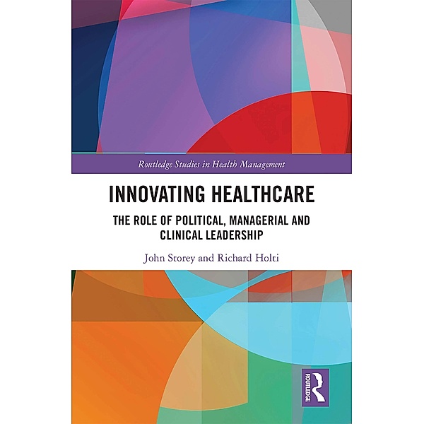 Innovating Healthcare, John Storey, Richard Holti