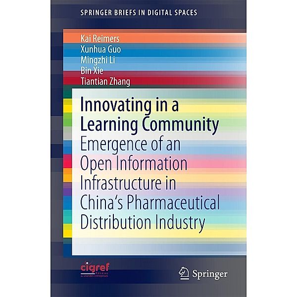 Innovating in a Learning Community / SpringerBriefs in Digital Spaces, Kai Reimers, Xunhua Guo, Mingzhi Li, Bin Xie, Tiantian Zhang