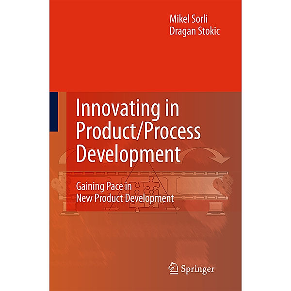 Innovating in Product/Process Development, Mikel Sorli, Dragan Stokic