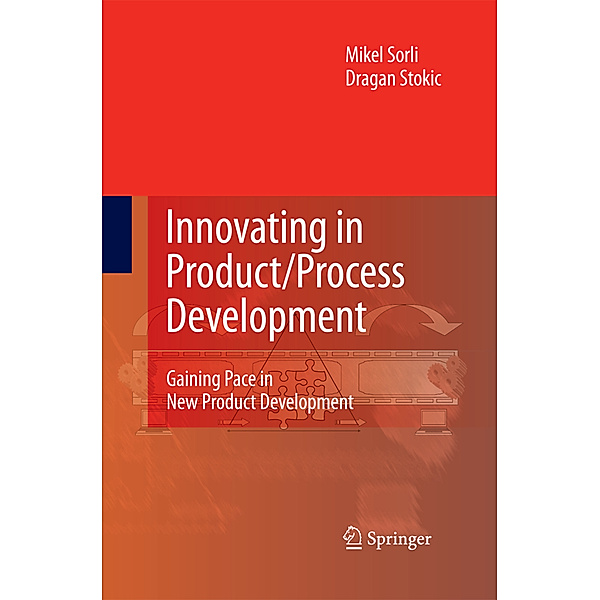 Innovating in Product/Process Development, Mikel Sorli, Dragan Stokic