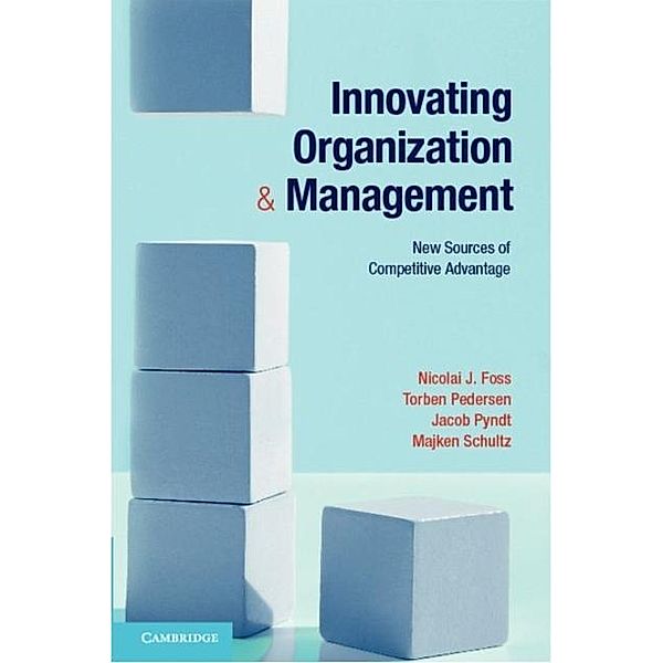 Innovating Organization and Management, Nicolai J. Foss