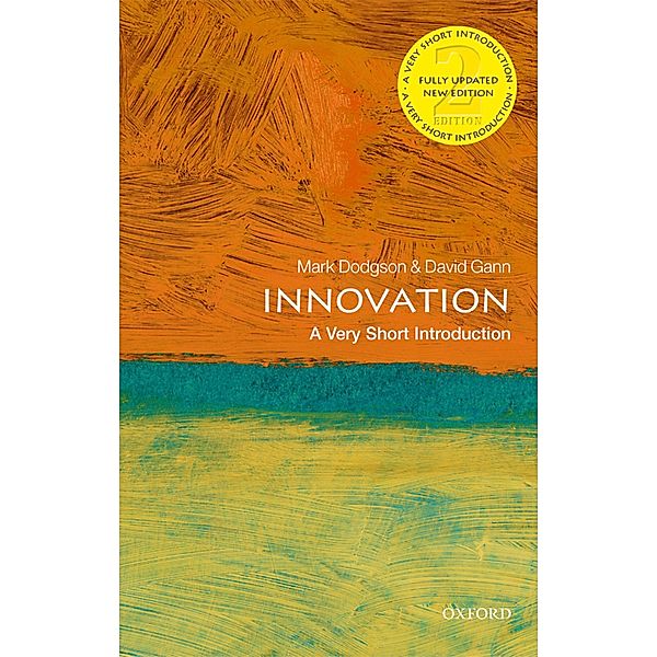 Innovation: A Very Short Introduction / Very Short Introductions, Mark Dodgson, David Gann