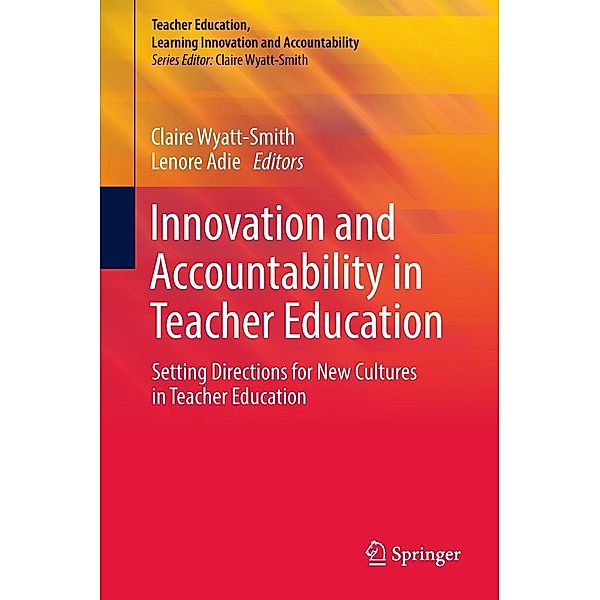 Innovation and Accountability in Teacher Education / Teacher Education, Learning Innovation and Accountability