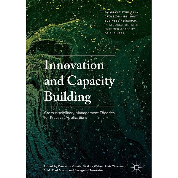 Innovation and Capacity Building / Palgrave Studies in Cross-disciplinary Business Research, In Association with EuroMed Academy of Business