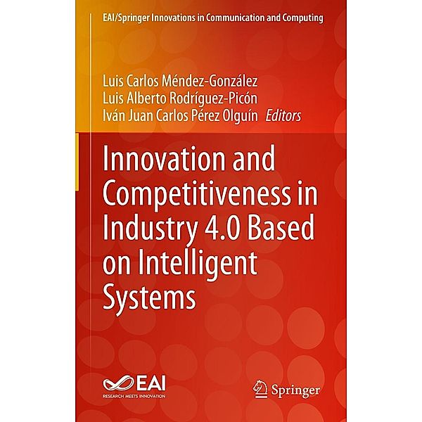 Innovation and Competitiveness in Industry 4.0 Based on Intelligent Systems / EAI/Springer Innovations in Communication and Computing