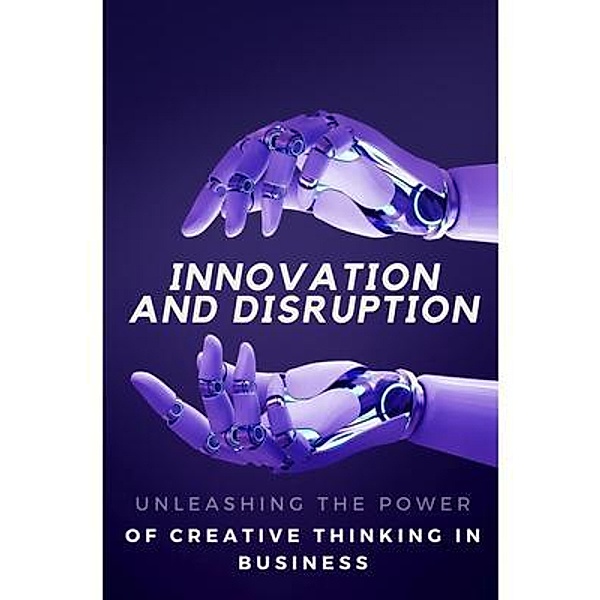 Innovation and Disruption, Jeffrey Johnson