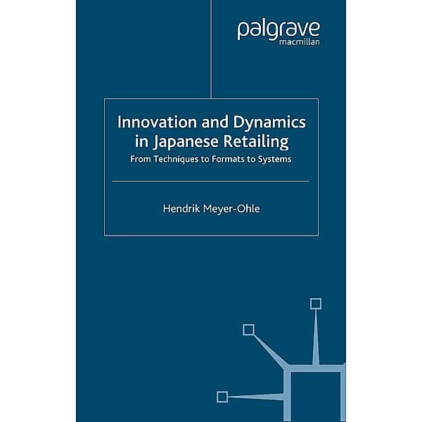 Innovation and Dynamics in Japanese Retailing, H. Meyer-Ohle