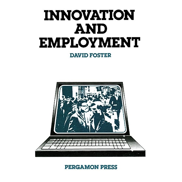 Innovation and Employment, David Foster