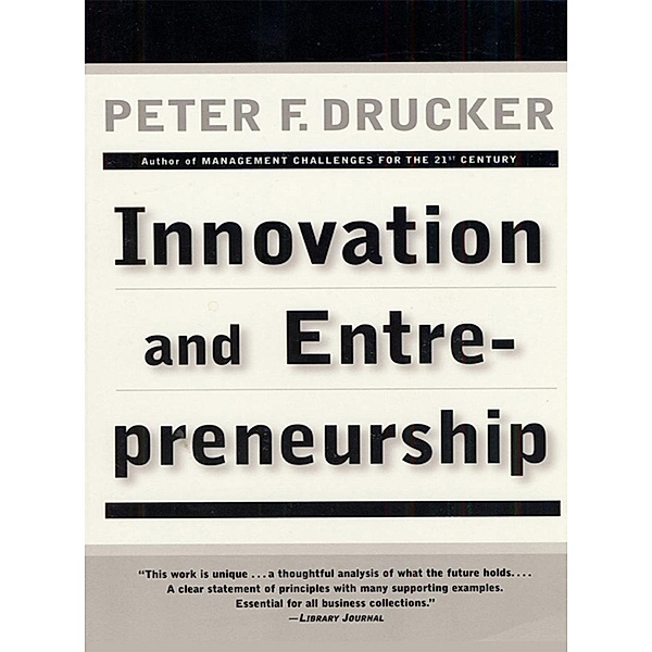Innovation and Entrepreneurship, Peter F. Drucker