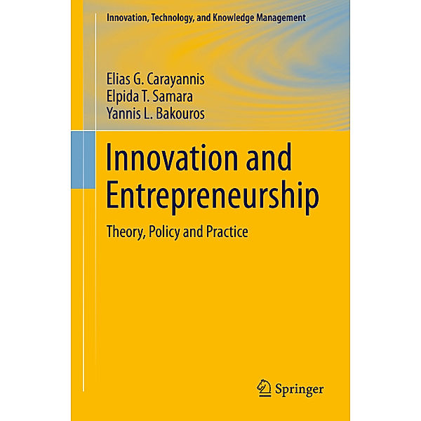 Innovation and Entrepreneurship, Elias G. Carayannis, Elpida T. Samara, Yannis L. Bakouros