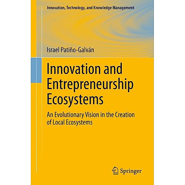 Innovation and Entrepreneurship Ecosystems / Innovation, Technology, and Knowledge Management, Israel Patiño-Galván