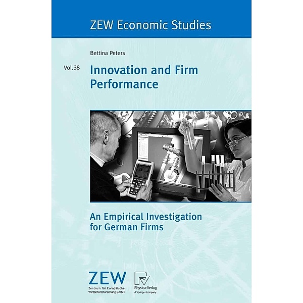Innovation and Firm Performance / ZEW Economic Studies Bd.38, Bettina Peters