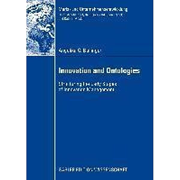 Innovation and Ontologies / Markt- und Unternehmensentwicklung Markets and Organisations, Angelika Bullinger