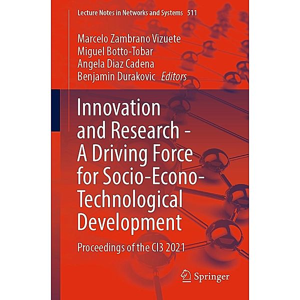 Innovation and Research - A Driving Force for Socio-Econo-Technological Development / Lecture Notes in Networks and Systems Bd.511