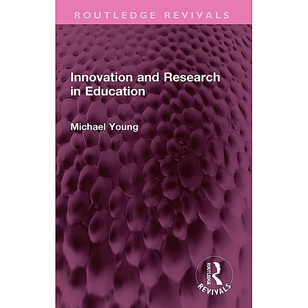 Innovation and Research in Education, Michael Young