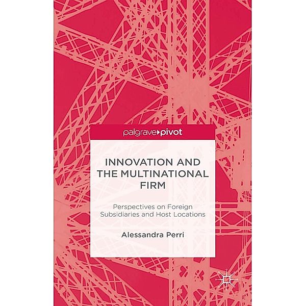 Innovation and the Multinational Firm, A. Perri