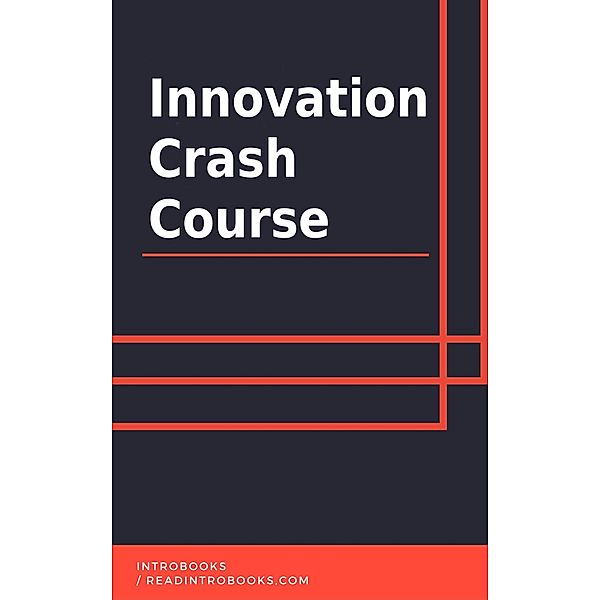 Innovation Crash Course, IntroBooks Team