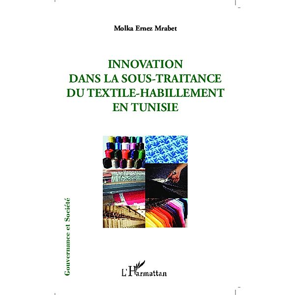 Innovation dans la sous-traitance du textile-habillement en Tunisie, Ernez Mrabet Molka Ernez Mrabet