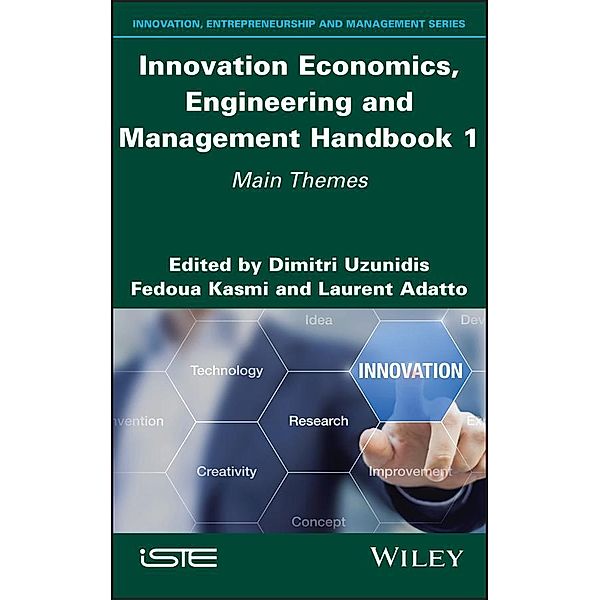 Innovation Economics, Engineering and Management Handbook 1