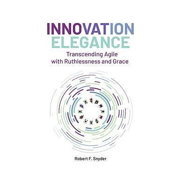 Innovation Elegance / Innovation Elegance, Robert F. Snyder