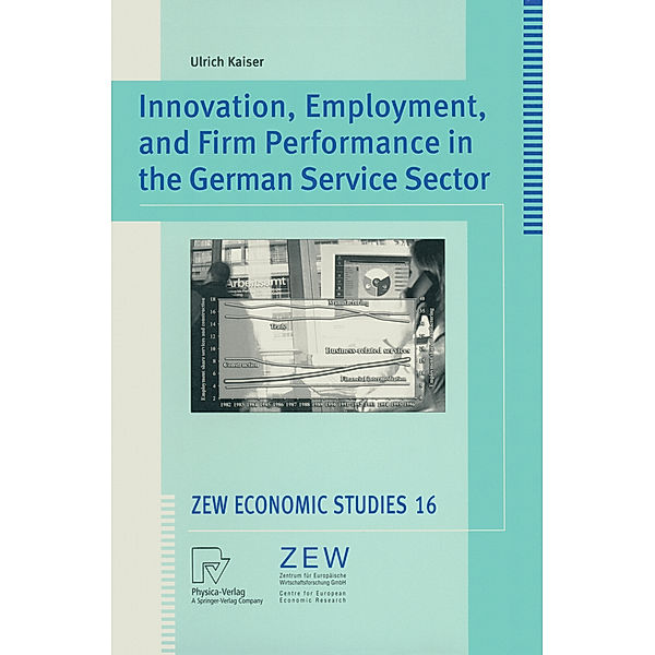 Innovation, Employment, and Firm Performance in the German Service Sector, Ulrich Kaiser