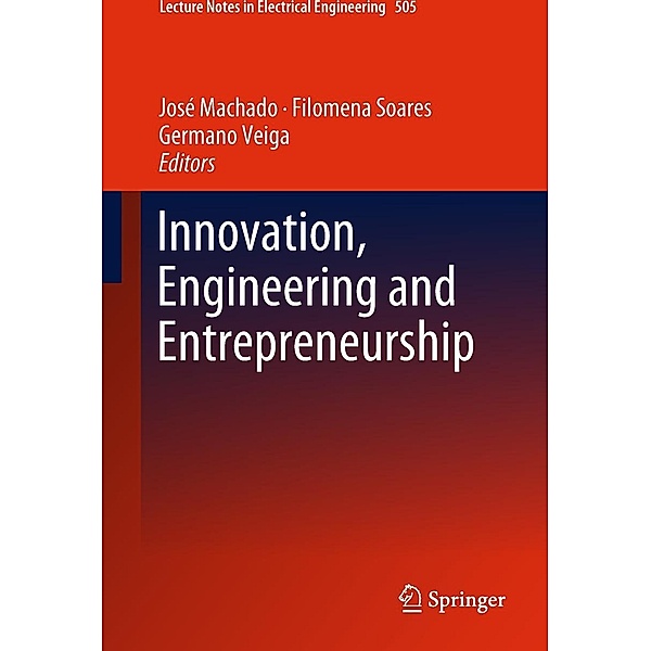 Innovation, Engineering and Entrepreneurship / Lecture Notes in Electrical Engineering Bd.505