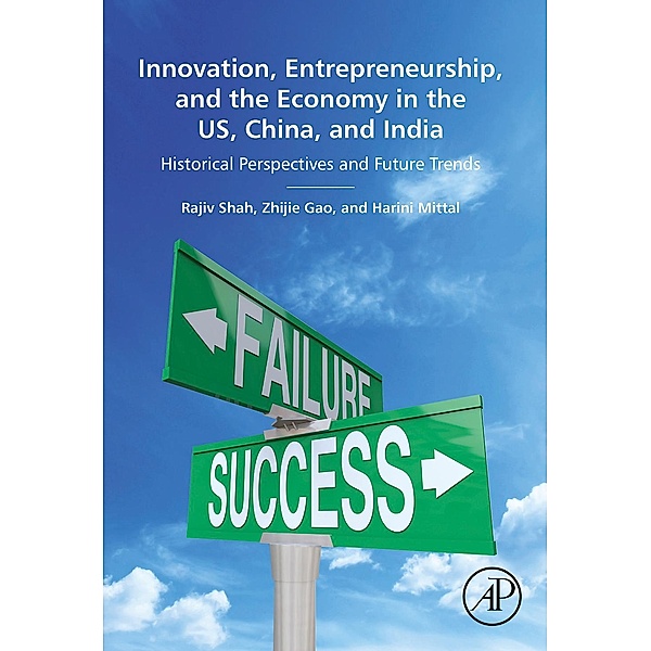 Innovation, Entrepreneurship, and the Economy in the US, China, and India, Rajiv Shah, Zhijie Gao, Harini Mittal