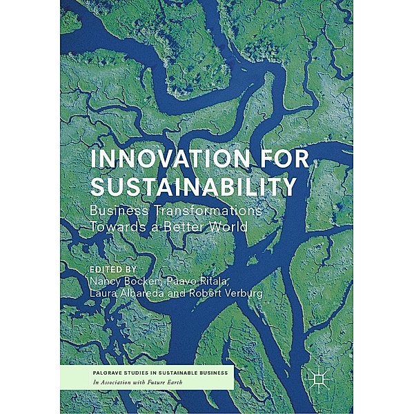 Innovation for Sustainability / Palgrave Studies in Sustainable Business In Association with Future Earth