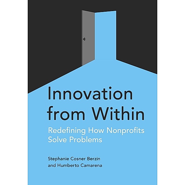 Innovation from Within, Stephanie Berzin, Humberto Camarena