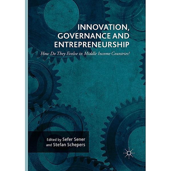 Innovation, Governance and Entrepreneurship: How Do They Evolve in Middle Income Countries?