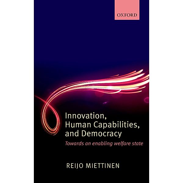 Innovation, Human Capabilities, and Democracy, Reijo Miettinen