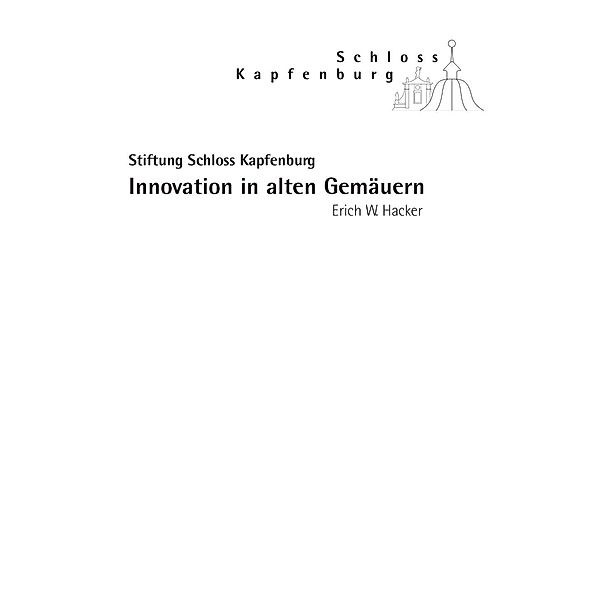 Innovation in alten Gemäuern, Erich W. Hacker