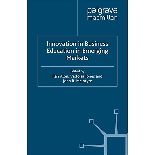 Innovation in Business Education in Emerging Markets, Ilan Alon, Victoria Jones