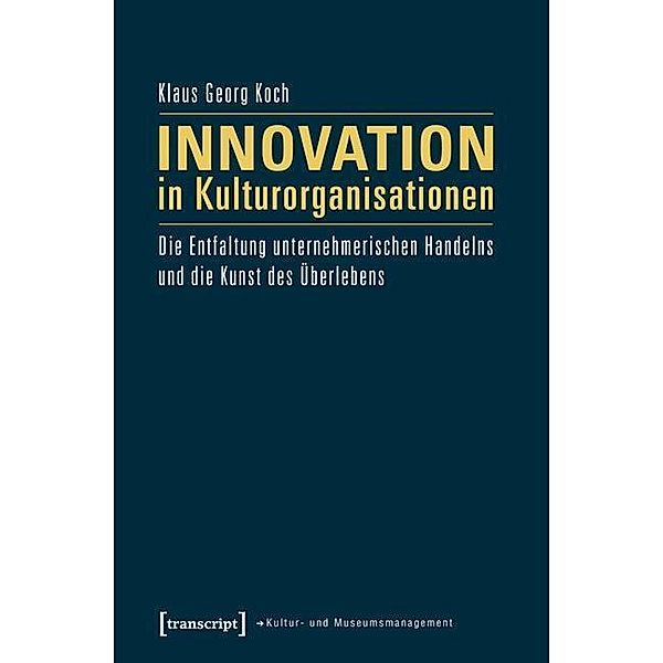 Innovation in Kulturorganisationen, Klaus Georg Koch