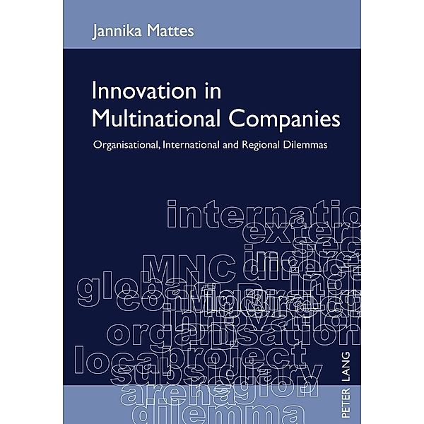 Innovation in Multinational Companies, Jannika Mattes