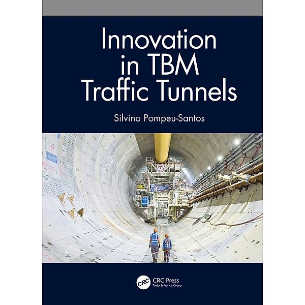 Innovation in TBM Traffic Tunnels, Silvino Pompeu-Santos