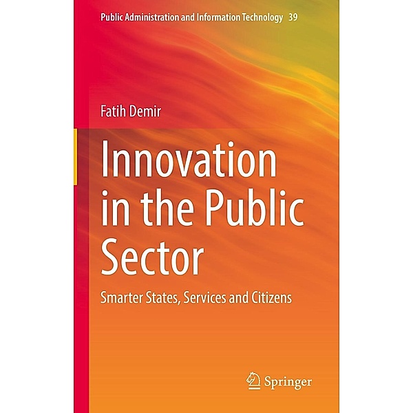 Innovation in the Public Sector / Public Administration and Information Technology Bd.39, Fatih Demir