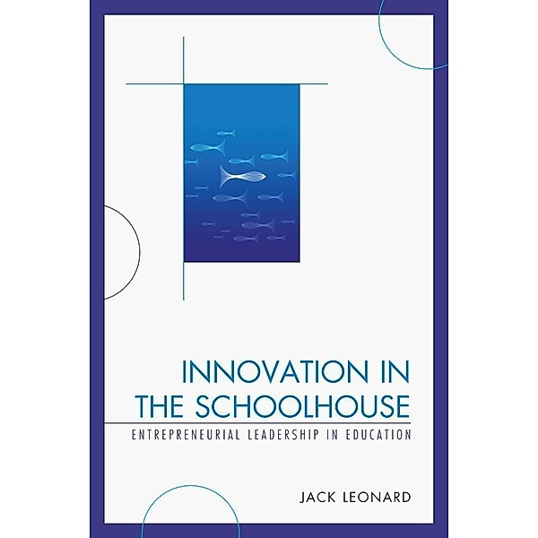 Innovation in the Schoolhouse, Jack Leonard