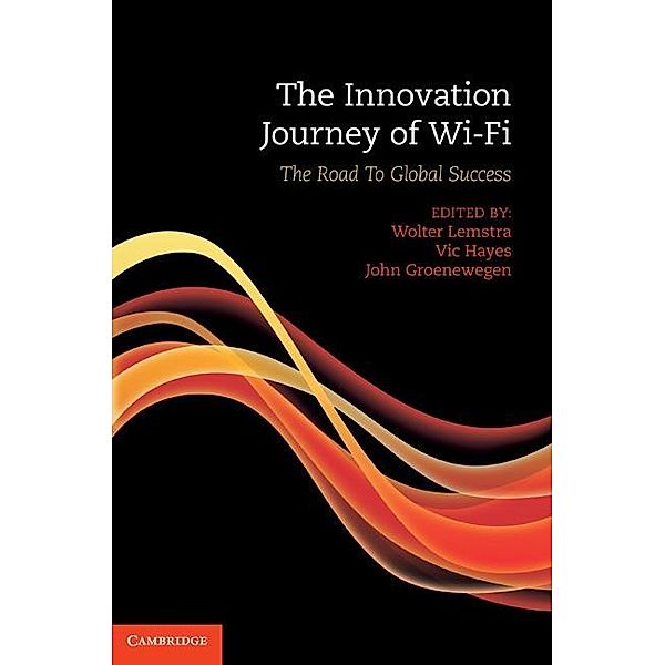 Innovation Journey of Wi-Fi, Wolter Lemstra
