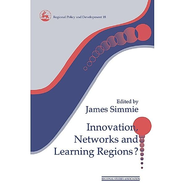 Innovation Networks and Learning Regions?, James Simme