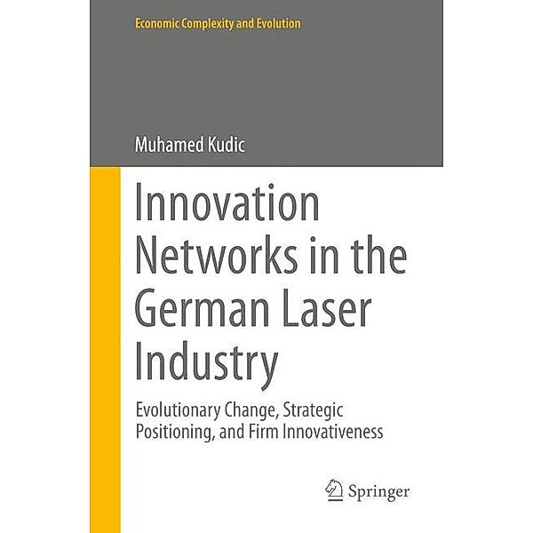 Innovation Networks in the German Laser Industry, Muhamed Kudic