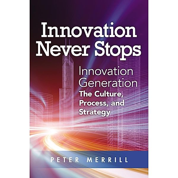 Innovation Never Stops, Peter Merrill