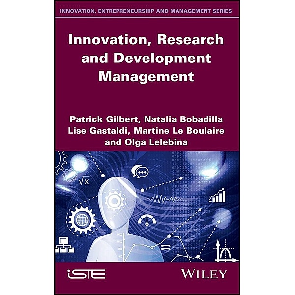 Innovation, Research and Development Management, Patrick Gibert, Natalia Bobadilla, Lise Gastaldi, Martine Le Boulaire, Olga Lelebina