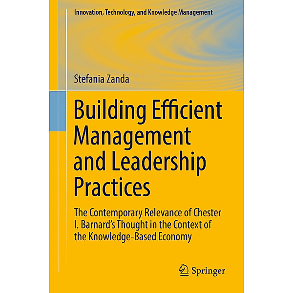 Innovation, Technology, and Knowledge Management / Building Efficient Management and Leadership Practices, Stefania Zanda