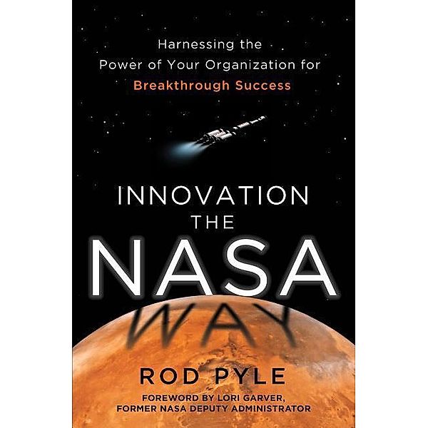 Innovation the NASA Way, Rod Pyle