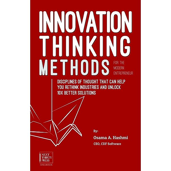 Innovation Thinking Methods for the Modern Entrepreneur, Osama A. Hashmi